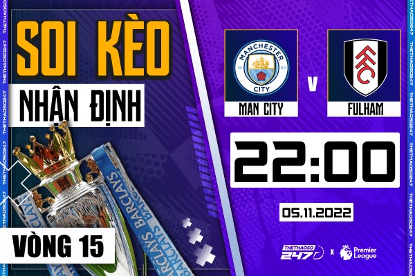 Soi kèo Man City vs Fulham, 22h00 ngày 5/11 | Ngoại Hạng Anh