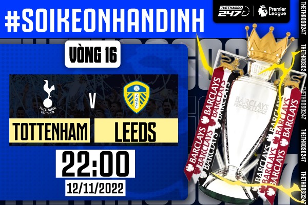 Soi kèo Tottenham vs Leeds United, 22h00 ngày 12/11 | Ngoại Hạng Anh