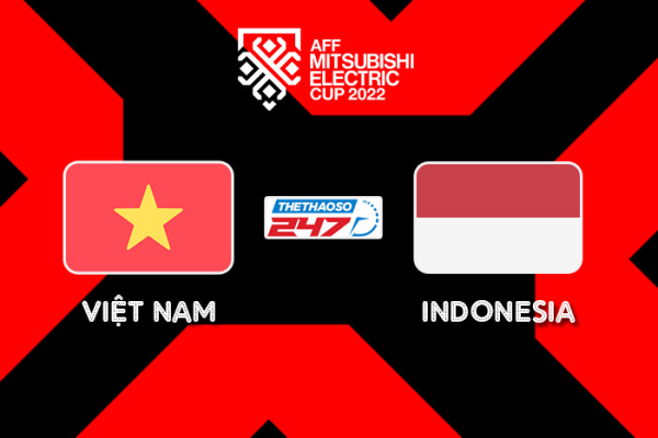 Soi kèo Việt Nam vs Indonesia, 19h30 ngày 9/1 - Bán kết AFF Cup