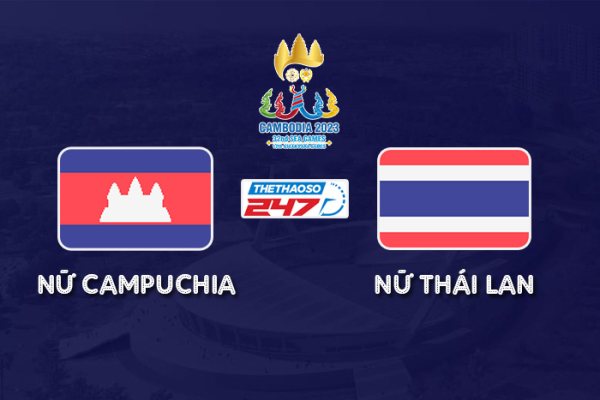 Soi kèo Nữ Campuchia vs Nữ Thái Lan, 20h00 ngày 9/5 | SEA Games 32