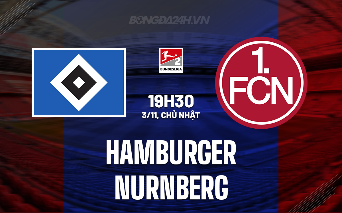 Trận chiến đỉnh cao tại Volksparkstadion Hamburger đụng độ Nurnberg