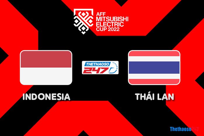 Soi kèo Indonesia vs Thái Lan