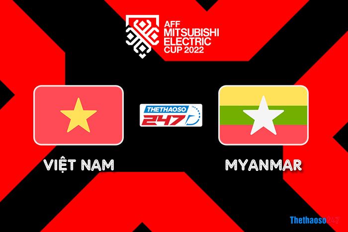 Soi kèo Việt Nam vs Myanmar