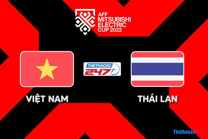 Soi kèo Việt Nam vs Thái Lan