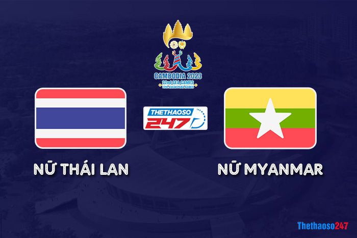 Soi kèo Nữ Thái Lan vs Nữ Myanmar