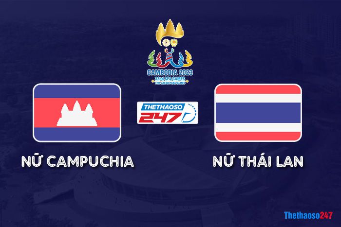 Soi kèo Nữ Campuchia vs Nữ Thái Lan