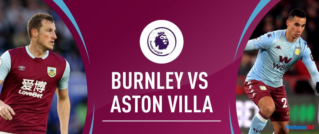 Soi kèo Burnley vs Aston Villa