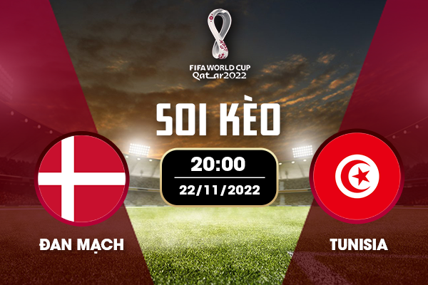 soi-keo-dan-mach-vs-tunisia-20h-ngay-22-11-2022-vong-bang-world-cup-2022