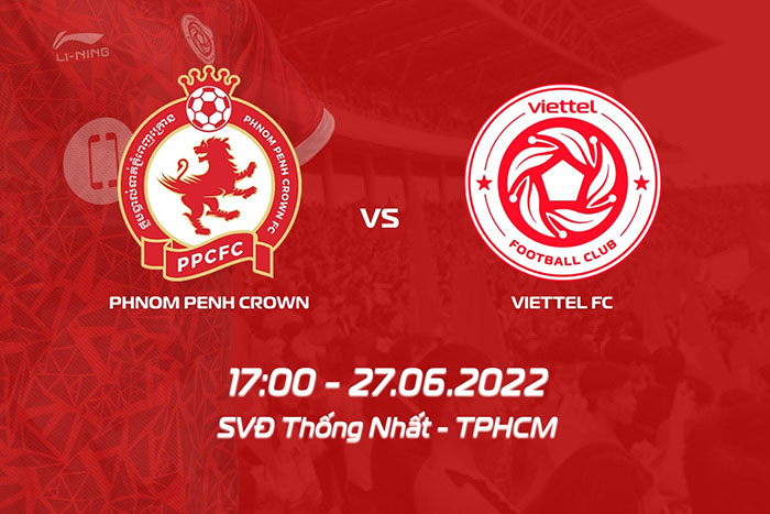 Soi kèo Viettel vs Phnom Penh Crown