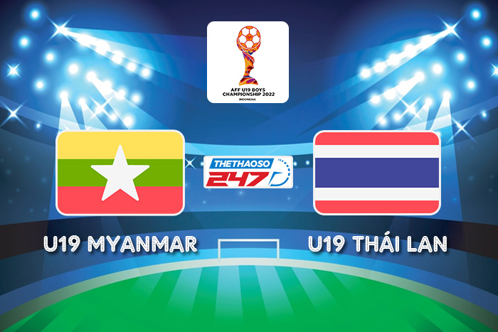 soi kèo U19 Myanmar vs U19 Thái Lan