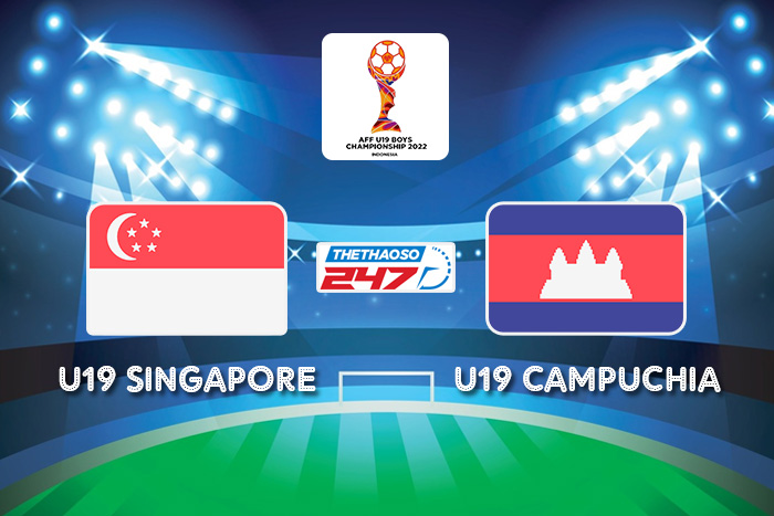 soi kèo U19 Singapore vs U19 Campuchia