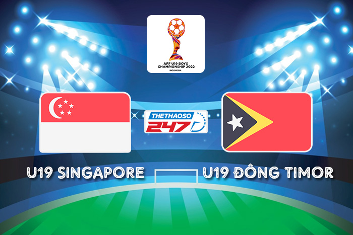 soi kèo U19 Singapore vs U19 Đông Timor