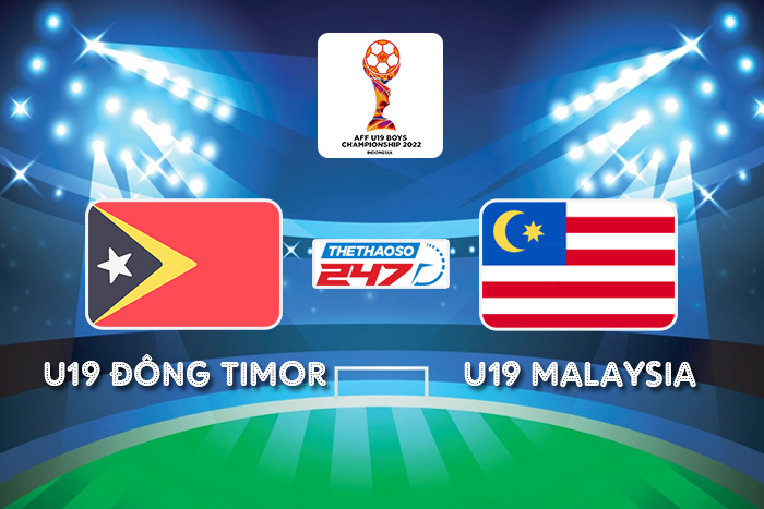 soi kèo U19 Đông Timor vs U19 Malaysia