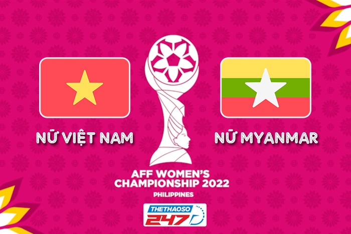 Soi kèo nữ Việt Nam vs nữ Myanmar