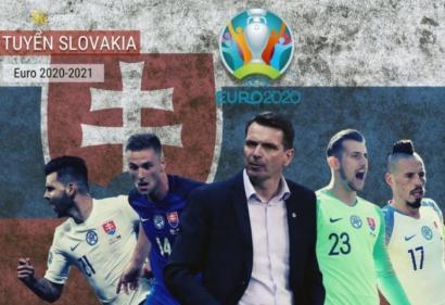 Nhận định đội tuyển Slovakia Euro2020: Gương mặt quen thuộc