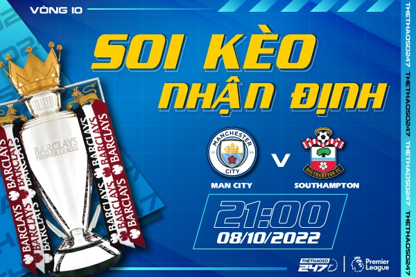 Soi kèo Man City vs Southampton, 21h00 ngày 8/10 | Ngoại Hạng Anh