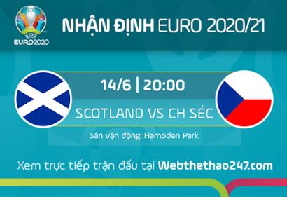 Nhận định Scotland vs CH Séc, 20h00 ngày 14/6/2021
