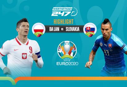 [Highlight Euro] Video bàn thắng Ba Lan vs Slovakia (23h00, 14/6/2021)