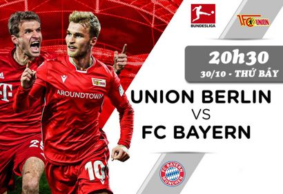 Dự đoán tỷ số, soi kèo Union Berlin vs Bayern Munich, 20h30 ngày 30/10