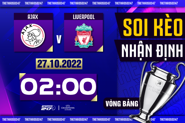 Soi kèo Ajax vs Liverpool, 02h00 ngày 27/10 | Champions League