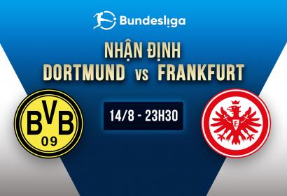 Nhận định Dortmund vs Frankfurt, 23h30 ngày 14/8 | Vòng 1 Bundesliga