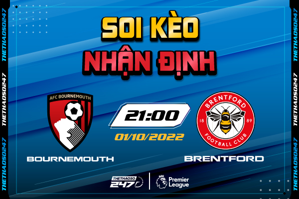 Soi kèo Bournemouth vs Brentford, 21h00 ngày 1/10 | Ngoại Hạng Anh