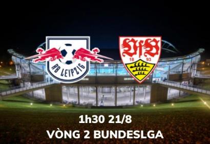 Nhận định Leipzig vs Stuttgart, 1h30 ngày 21/8 | vòng 2 Bundesliga