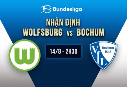 Nhận định Wolfsburg vs Bochum, 20h30 ngày 14/8 | Vòng 1 Bundesliga