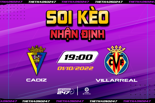 Soi kèo Cadiz vs Villarreal, 19h00 ngày 1/10 | La Liga