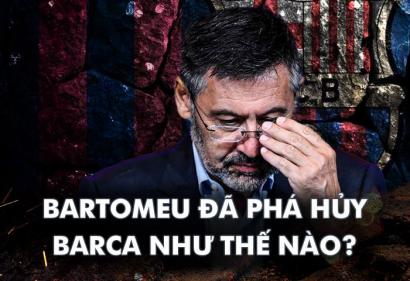 Bartomeu đã phá huỷ Barca như thế nào?