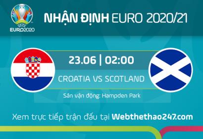 Nhận định Croatia vs Scotland, 2h00 ngày 23/6/2021