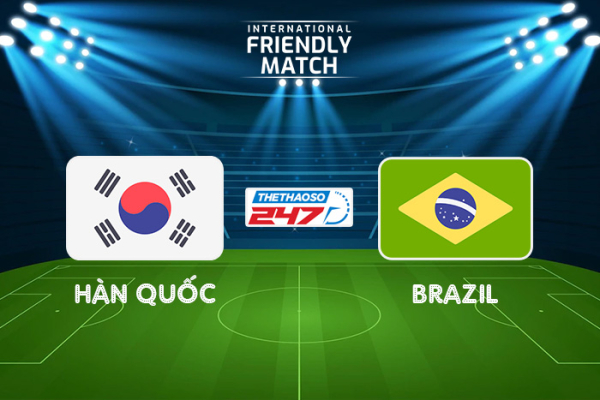 Soi kèo Hàn Quốc vs Brazil, 18h00 ngày 2/6 - Giao hữu quốc tế
