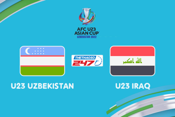 Nhận định, soi kèo U23 Uzbekistan vs U23 Iraq, 23h00 ngày 11/6 - Tứ kết U23 châu Á 2022