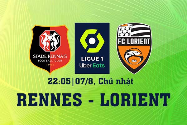 Soi kèo Rennes vs Lorient, 22h05 ngày 7/8 - Ligue 1