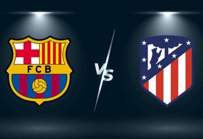 Nhận định Atletico Madrid vs Barcelona, 2h ngày 3/10 | Vòng 7 La Liga