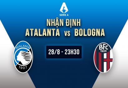 Nhận định Atalanta vs Bologna, 23h30 ngày 28/8 | Vòng 2 Serie A