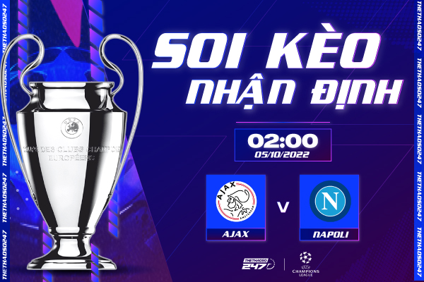 Soi kèo Ajax vs Napoli, 02h00 ngày 5/10 | Champions League