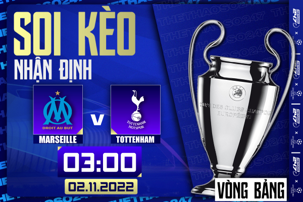 Soi kèo Marseille vs Tottenham, 03h00 ngày 3/11 | Champions League
