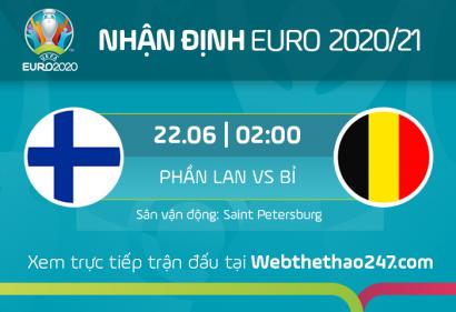 Nhận định Phần Lan vs Bỉ, 02h00 ngày 22/6/2021