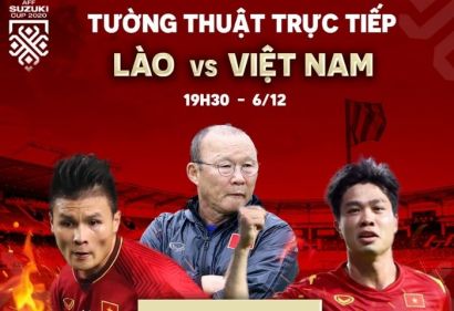 Tường thuật trực tiếp trận đấu Lào vs Việt Nam 19h30 ngày 6/12