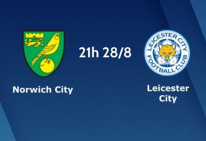 Nhận định Norwich vs Leicester, 21h 28/8| Vòng 3 Premier League