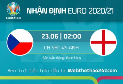 Nhận định CH Séc vs Anh, 2h00 ngày 23/6/2021