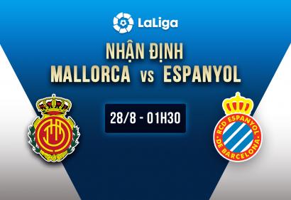 Nhận định Mallorca vs Espanyol, 1h 28/8 | Vòng 3 La Liga