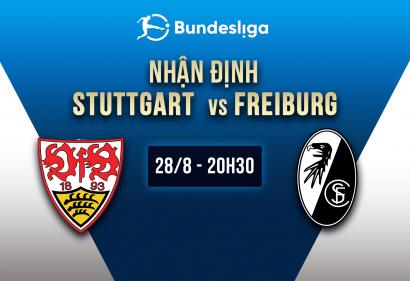 Nhận định Stuttgart vs Freiburg, 20h30 ngày 28/8 | Vòng 3 Bundesliga