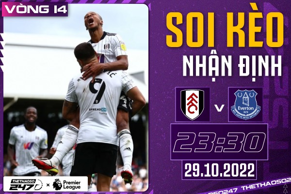 Soi kèo Fulham vs Everton, 23h30 ngày 29/10 | Ngoại Hạng Anh