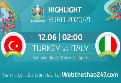 [Highlight Euro] Video bàn thắng Thổ Nhĩ Kỳ vs Ý (2h00, 12/6): Hiệp 2 nghẹt thở