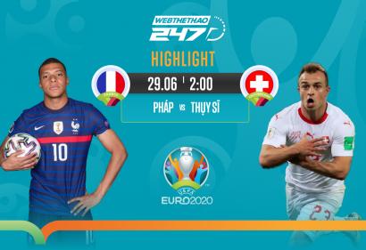 [Highlight Euro] Video bàn thắng Pháp vs Thụy Sĩ (2h00, 29/6/2021)