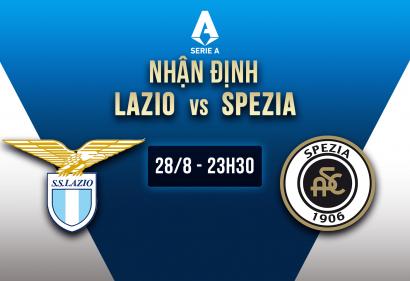 Nhận định Lazio vs Spezia, 23h30 ngày 28/8 | Vòng 2 Serie A