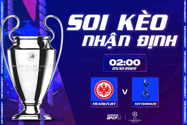 Soi kèo Frankfurt vs Tottenham, 02h00 ngày 5/10 | Champions League