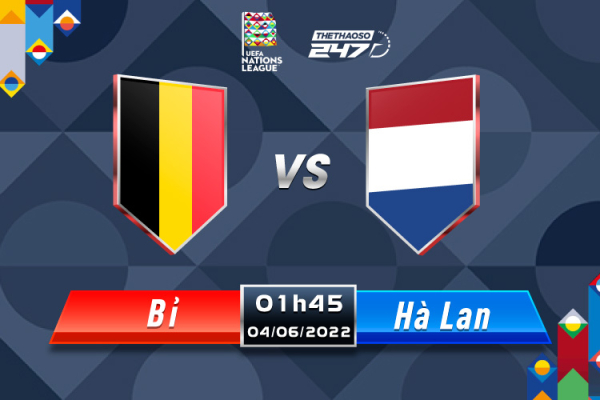 Soi kèo Bỉ vs Hà Lan, 01h45 ngày 4/6 - Nations League